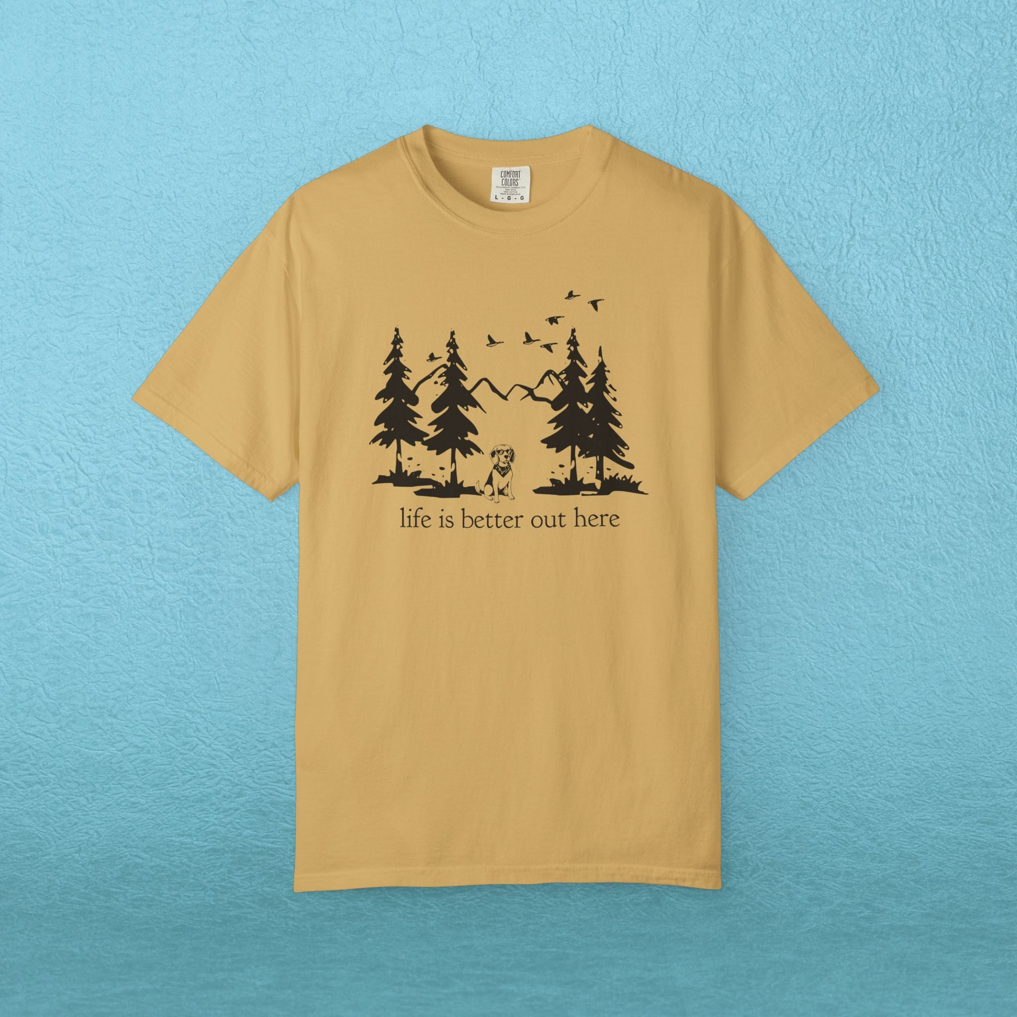 Life is Better Out Here T-Shirt