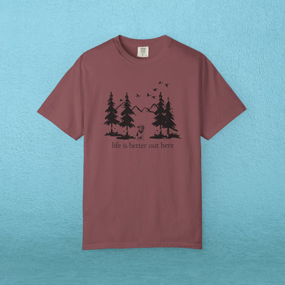 Life is Better Out Here T-Shirt