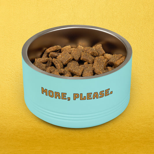 More, Please. Pet Food Bowl — 18oz Stainless Steel