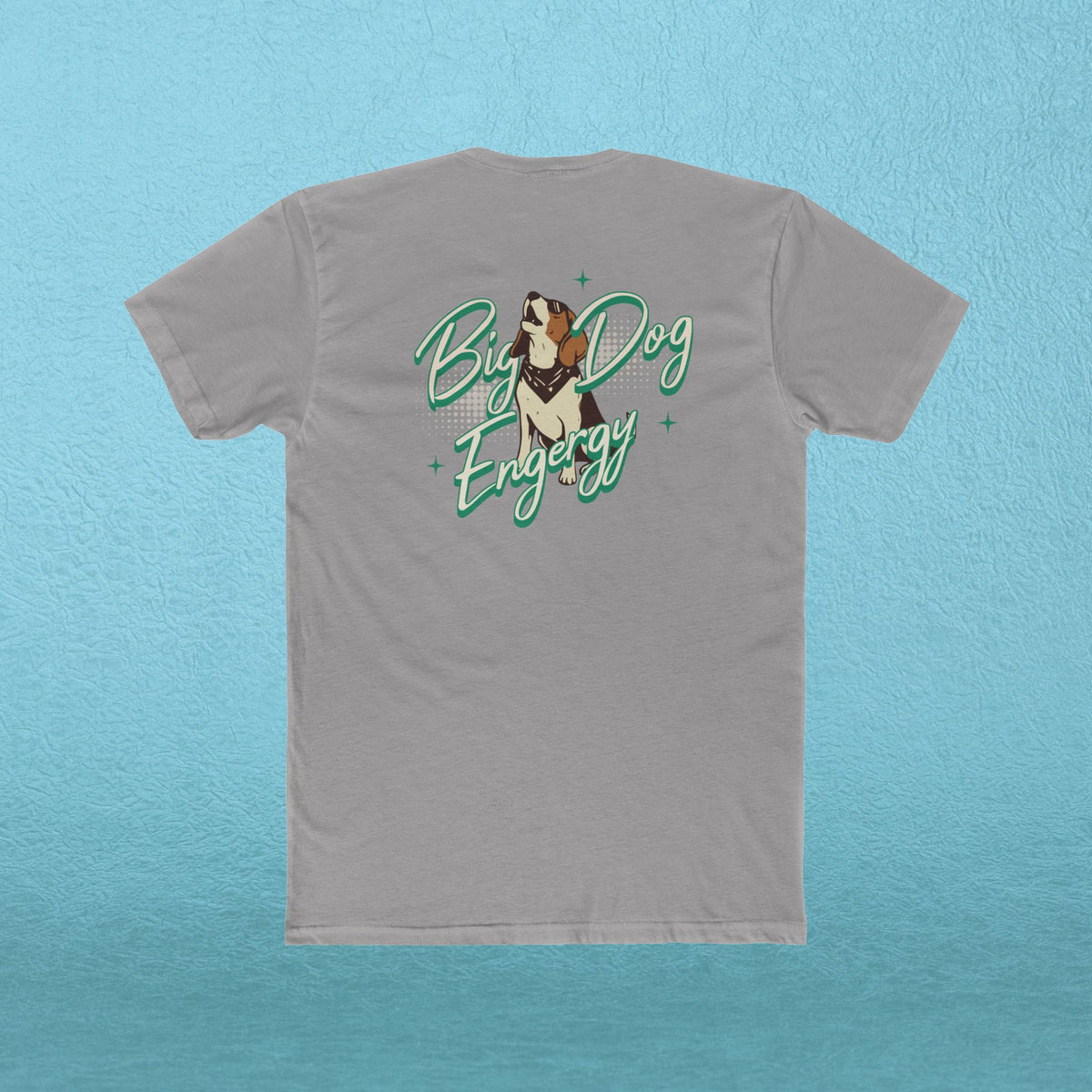 Big Dog Energy T-Shirt