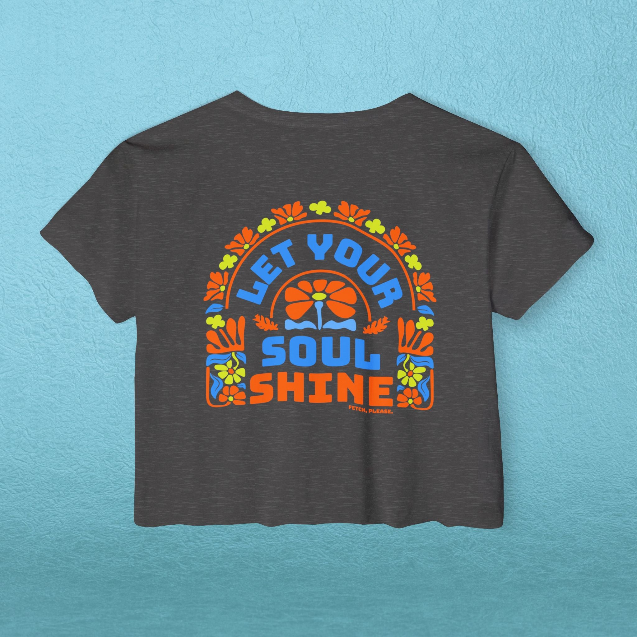 Let Your Soul Shine Crop Top