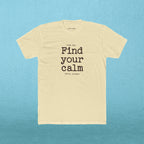 Find your calm - Fetch, Please. T-shirt