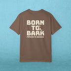 Born to Bark, Forced to Sit T-Shirt
