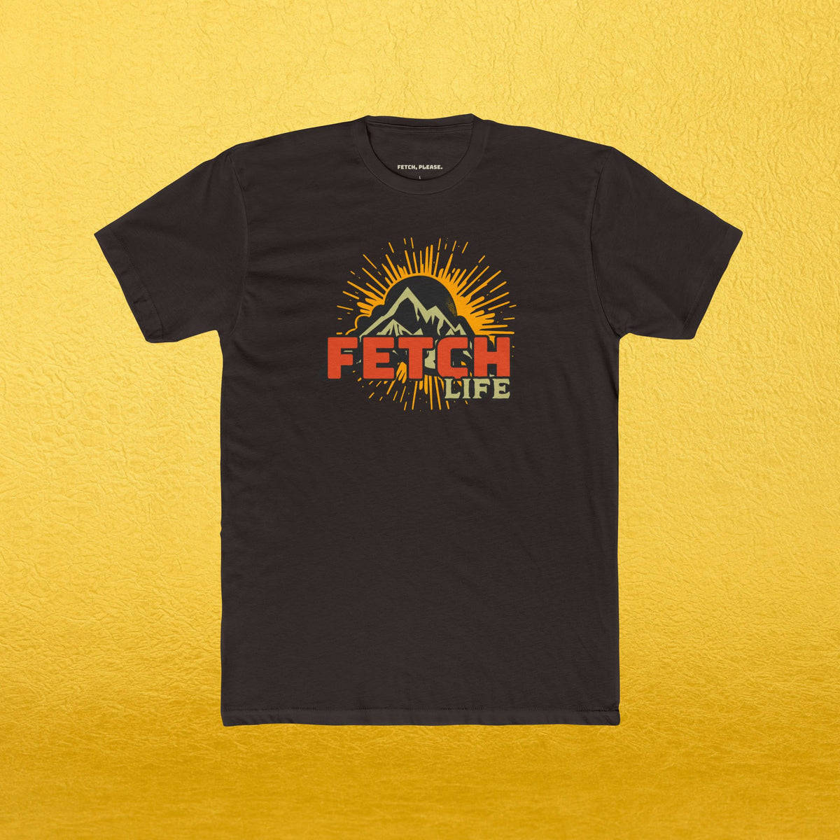 Fetch Life T-Shirt