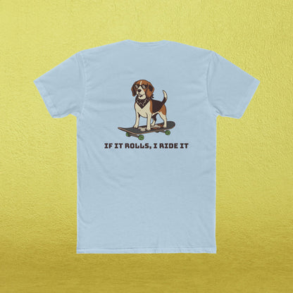 "If it Rolls I Ride it" Fetch, Please. T-Shirt