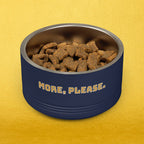 More, Please. Pet Food Bowl — 18oz Stainless Steel