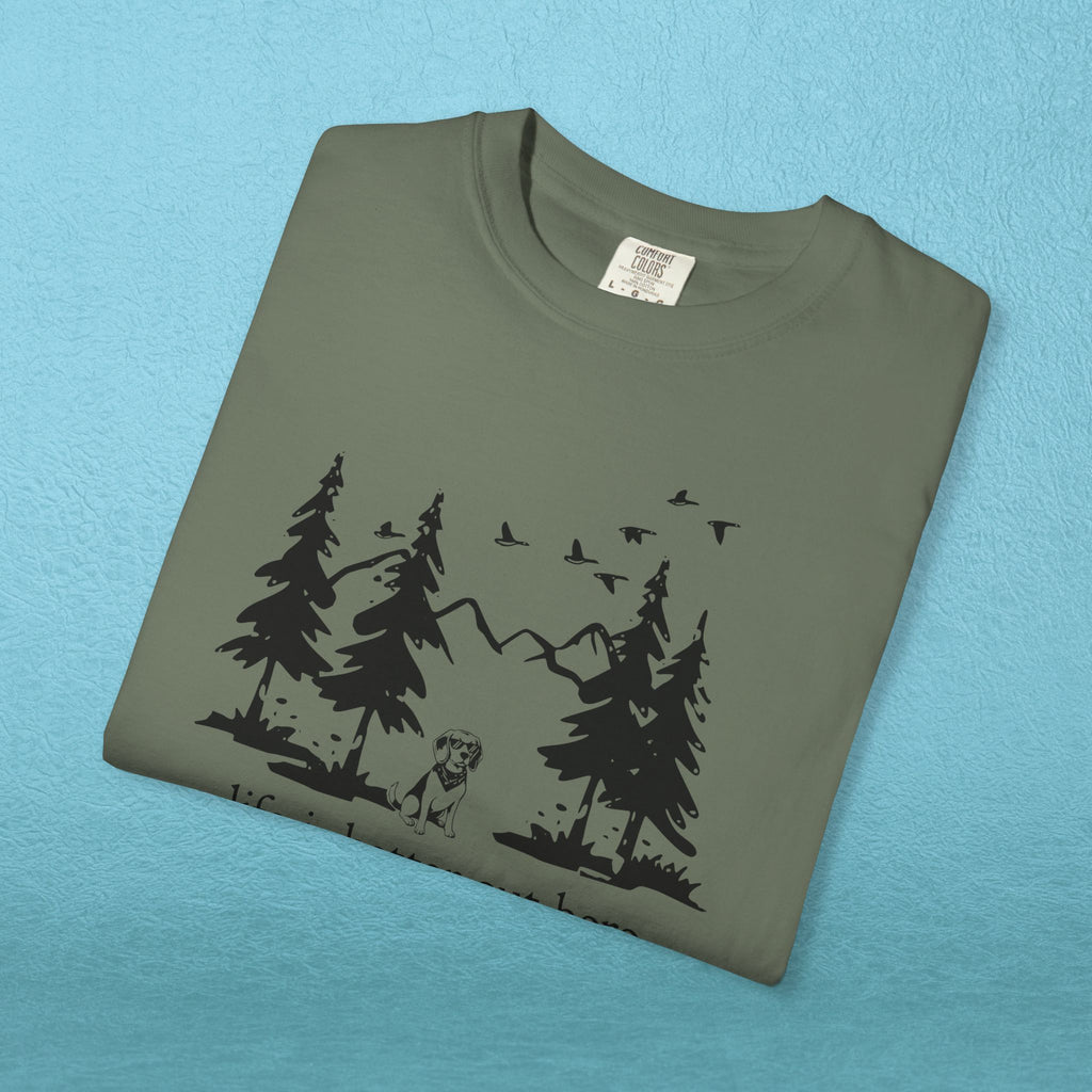 Life is Better Out Here T-Shirt