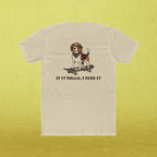 "If it Rolls I Ride it" Fetch, Please. T-Shirt
