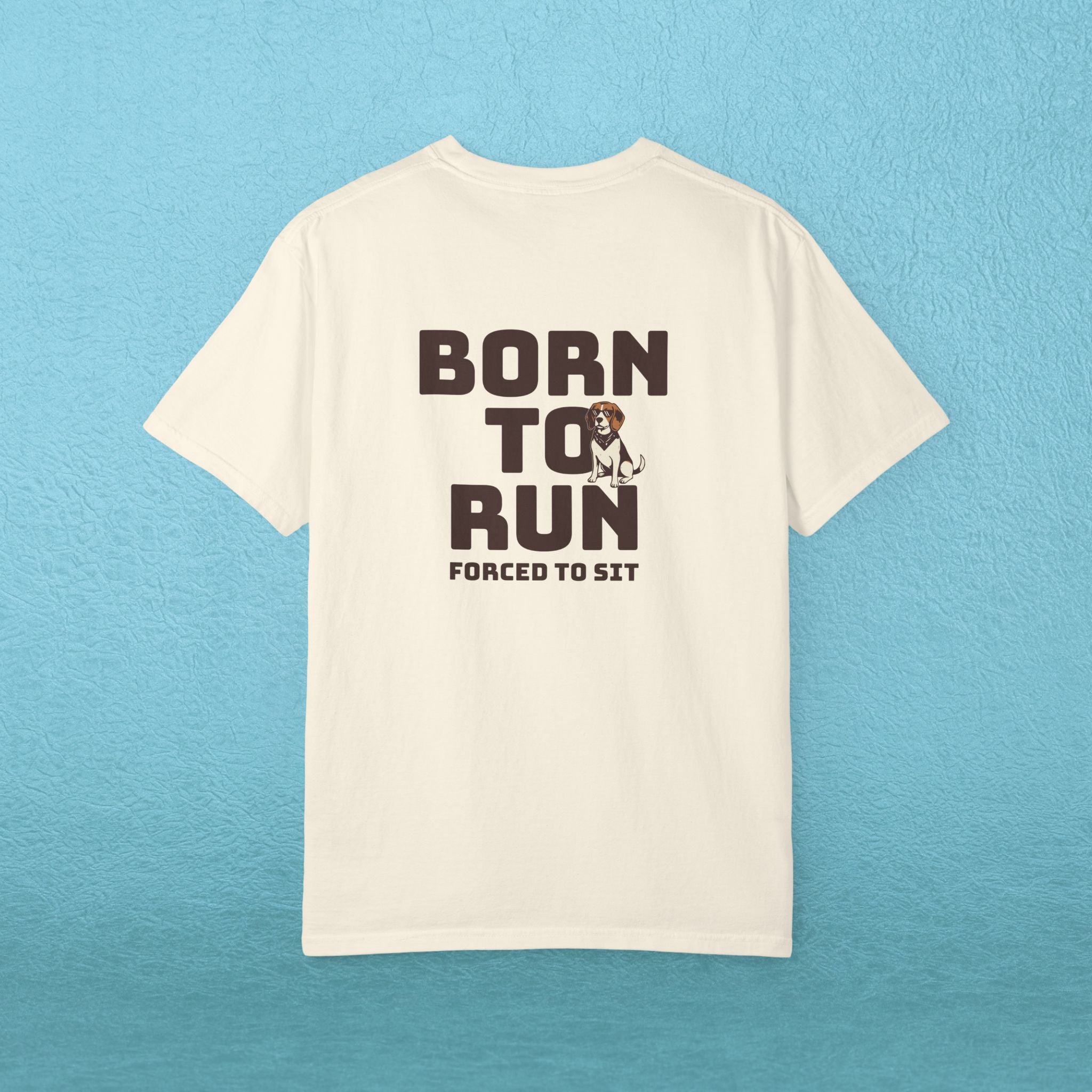 Born to Run, Forced to Sit T-Shirt