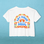 Let Your Soul Shine Crop Top