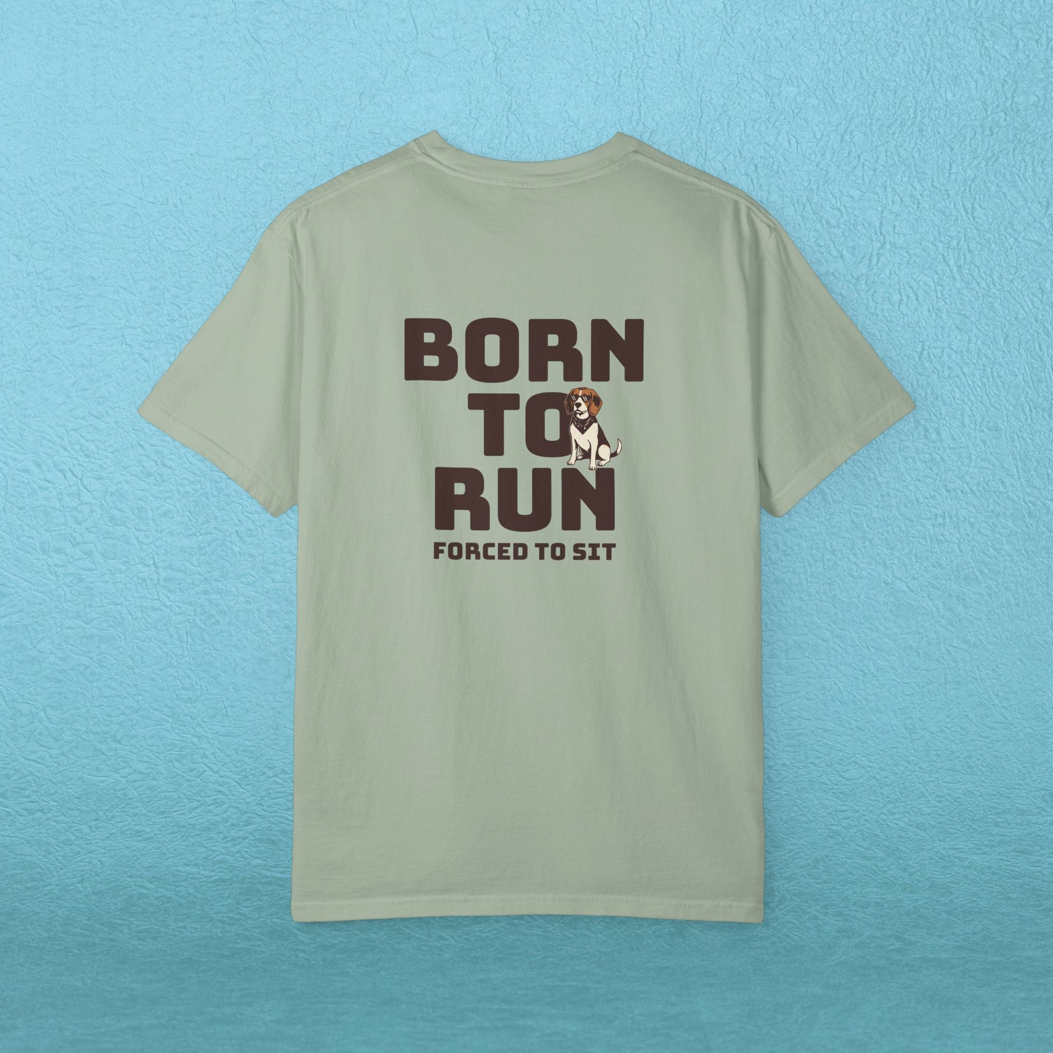 Born to Run, Forced to Sit T-Shirt