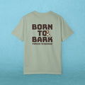 Born to Bark, Forced to Behave T-Shirt