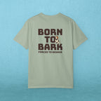 Born to Bark, Forced to Sit T-Shirt