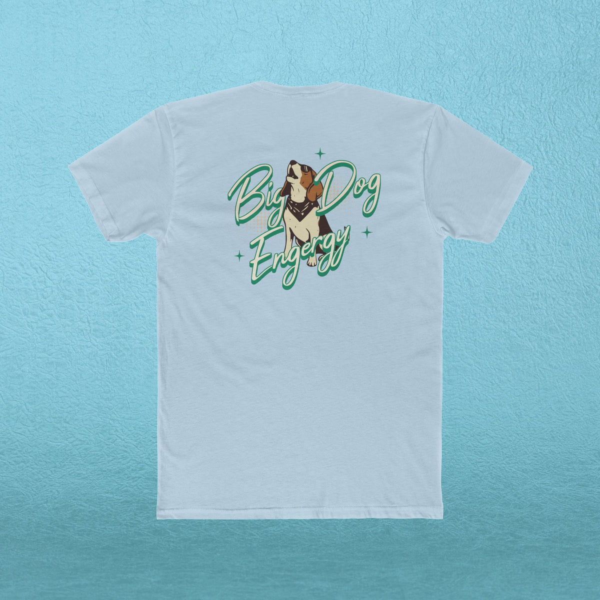 Big Dog Energy T-Shirt