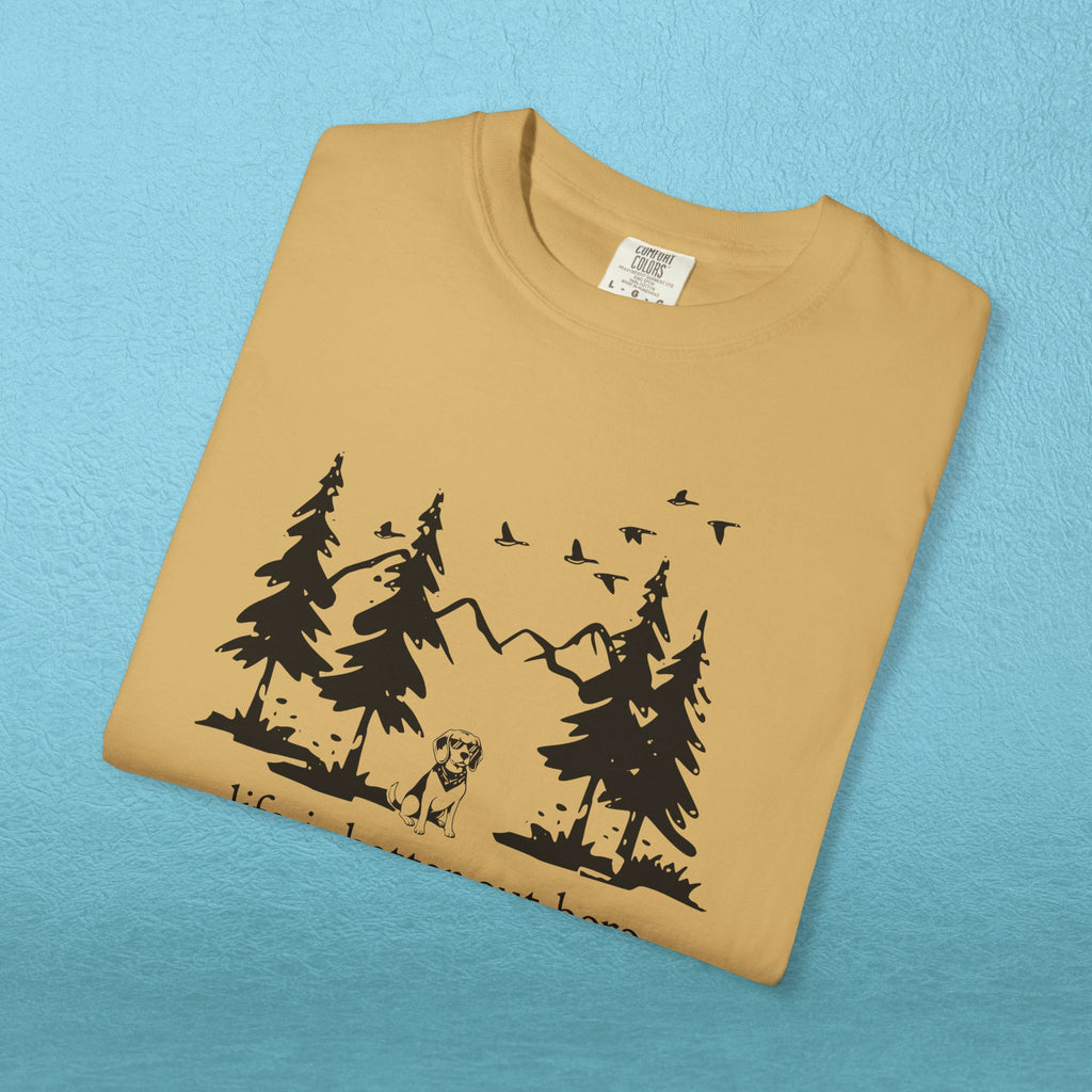 Life is Better Out Here T-Shirt