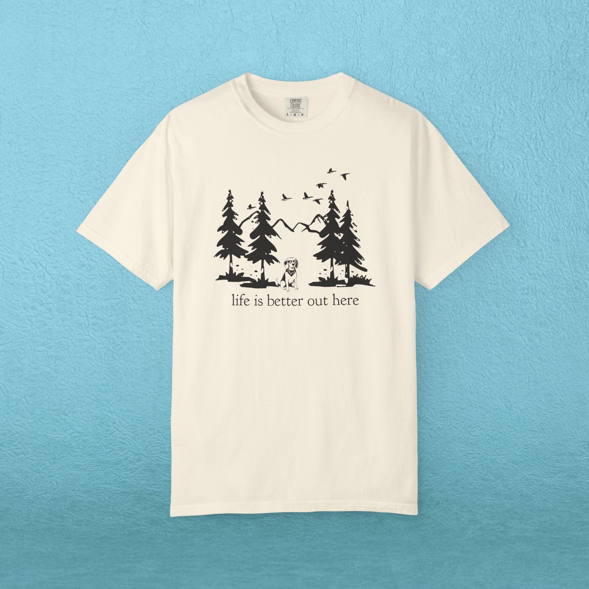 Life is Better Out Here T-Shirt
