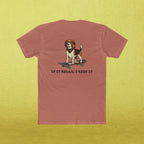 "If it Rolls I Ride it" Fetch, Please. T-Shirt