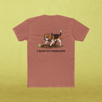 "I Bury My Problems" T-Shirt