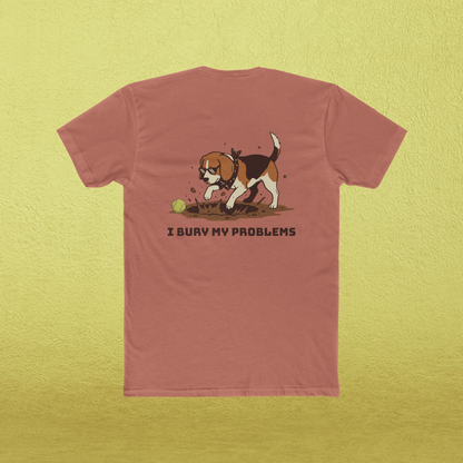 "I Bury My Problems" T-Shirt