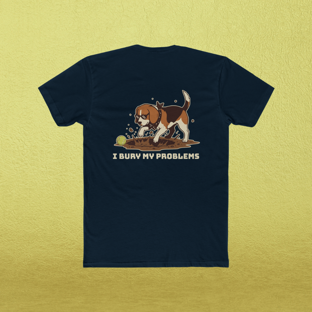 "I Bury My Problems" T-Shirt
