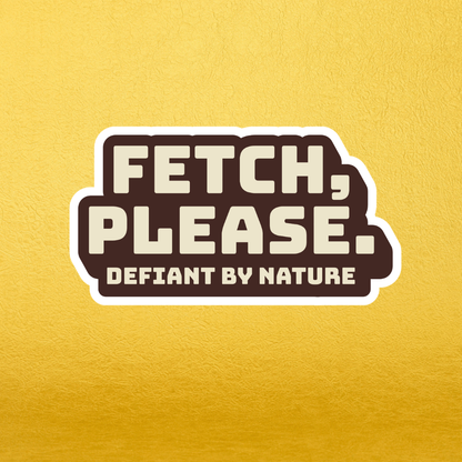 Fetch, Please. Sticker