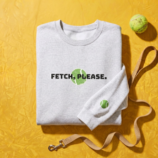 Fetch Please Tennis Ball Sweatshirt