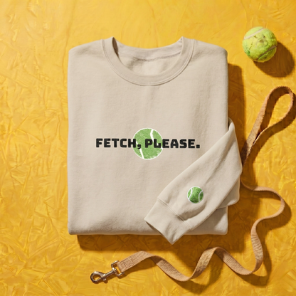 Fetch Please Tennis Ball Sweatshirt